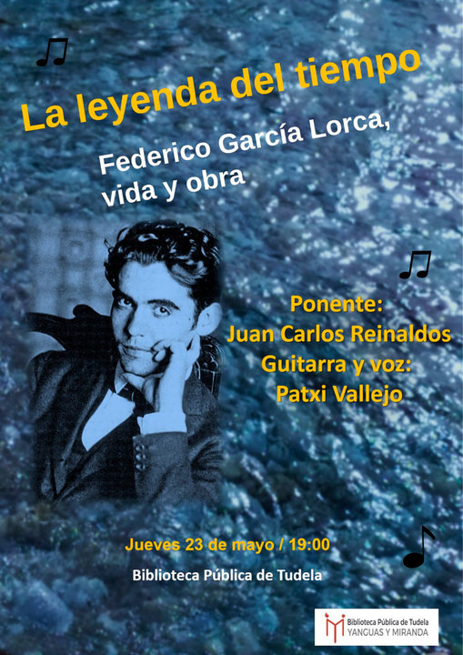 Recital de poesía y ponencia en Tudela ‘La leyenda del tiempo. Federico García Lorca, vida y obra’